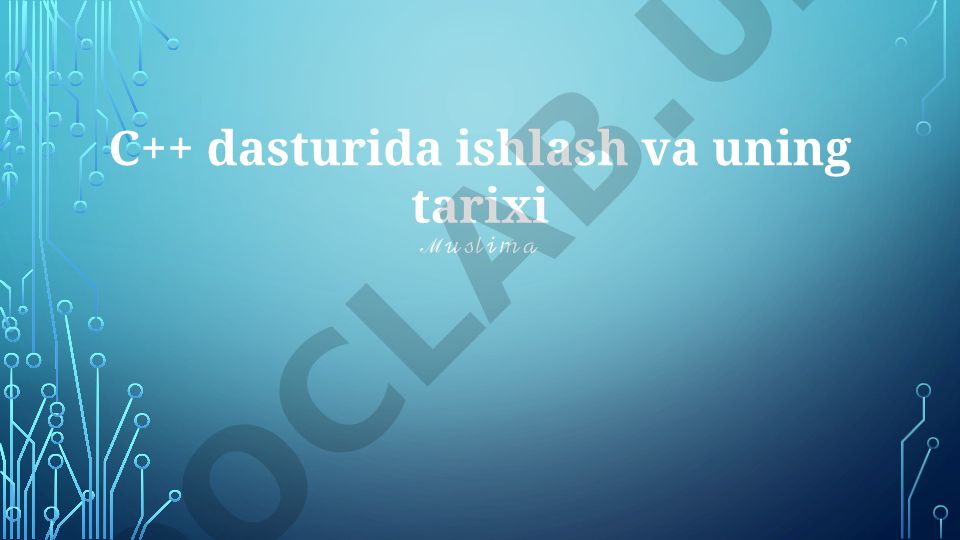 C++ dasturida ishlash va uning tarixi