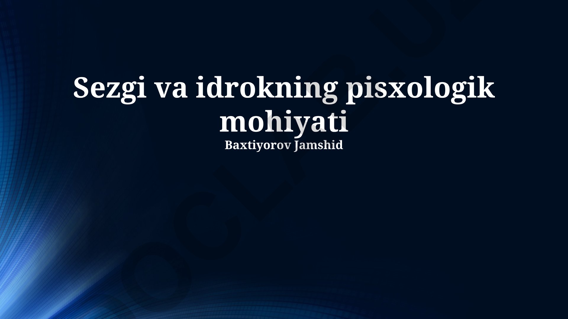 Sezgi va idrokning psixologik mohiyati
