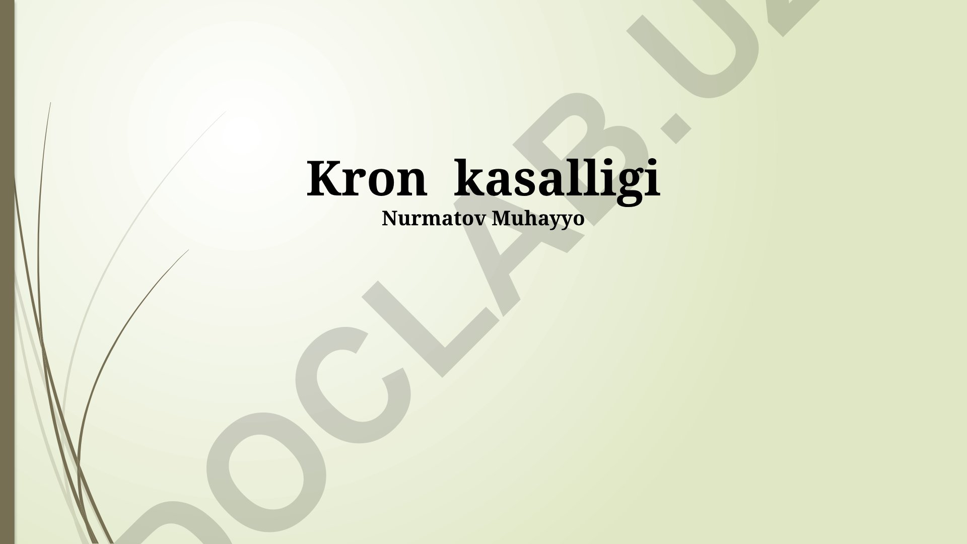 Kron kasalligi haqida umumiy ma'lumot, alomatlari va davolash usullari