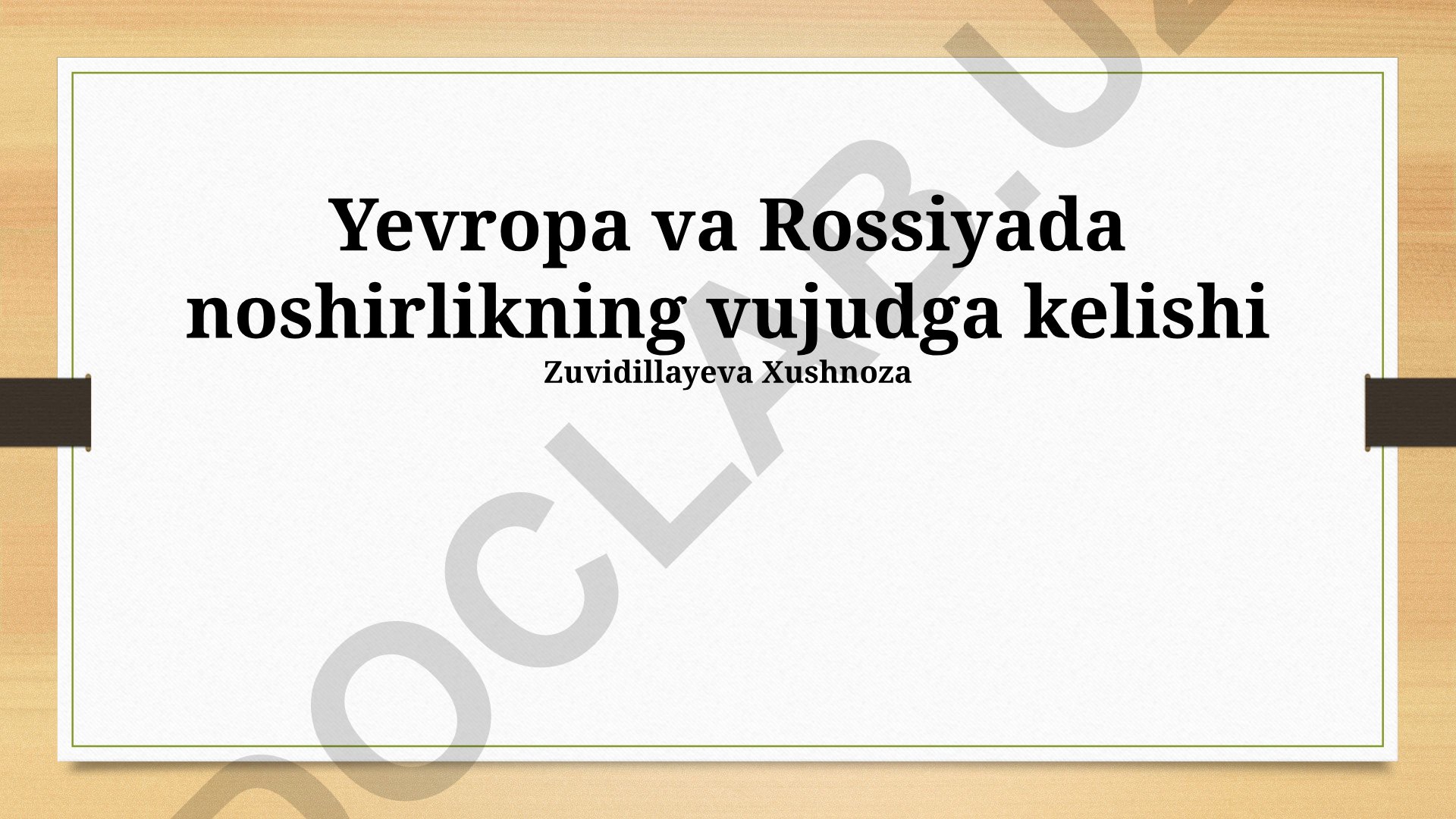 Yevropa va Rossiyada noshirlikning vujudga kelishi