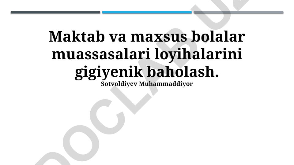 Maktab va maxsus bolalar muassasalari loyihalarini gigiyenik baholash