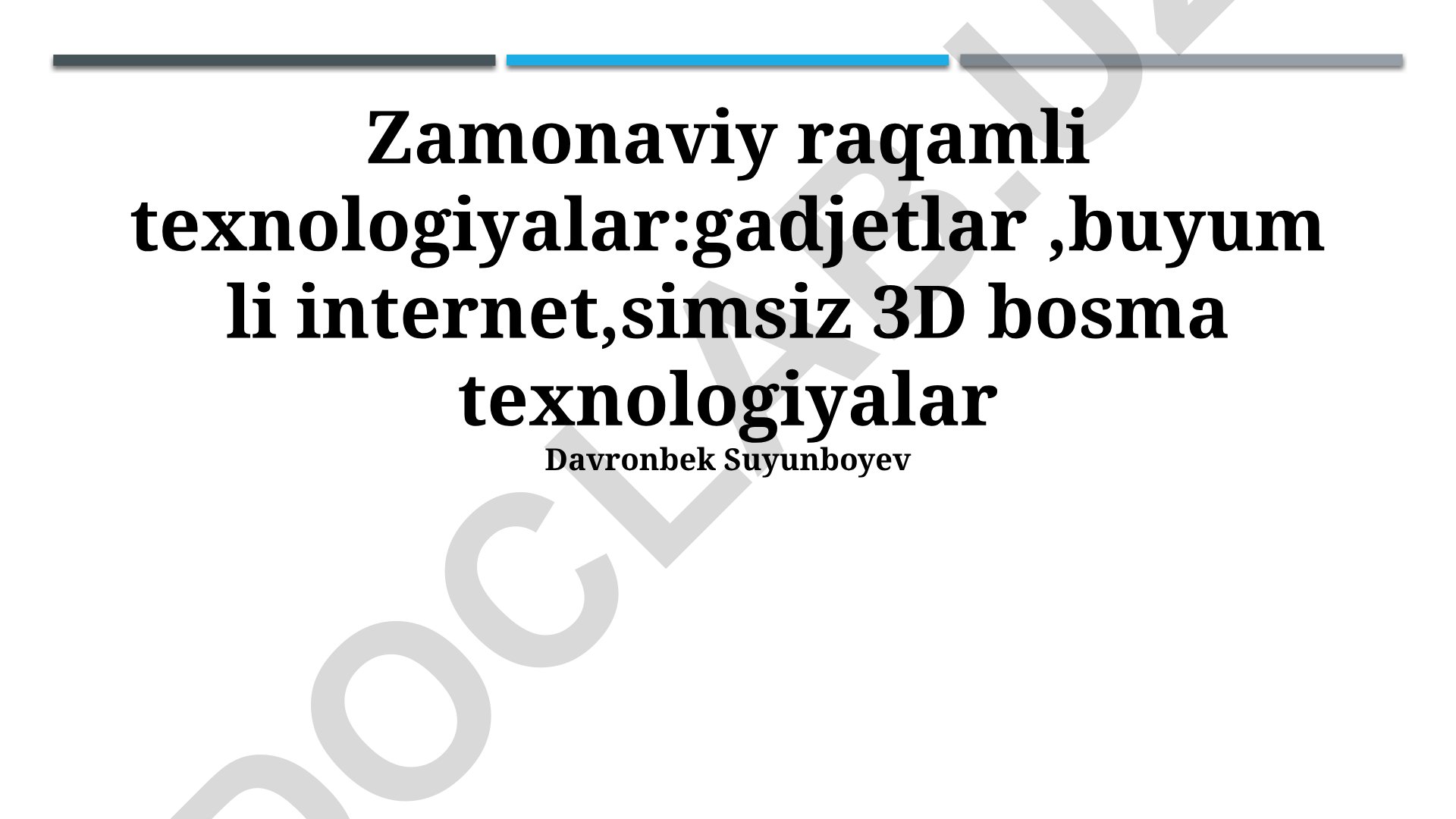 Zamonaviy raqamli texnologiyalar: Narsalar interneti, gadjetlar va simsiz 3D bosma texnologiyalari