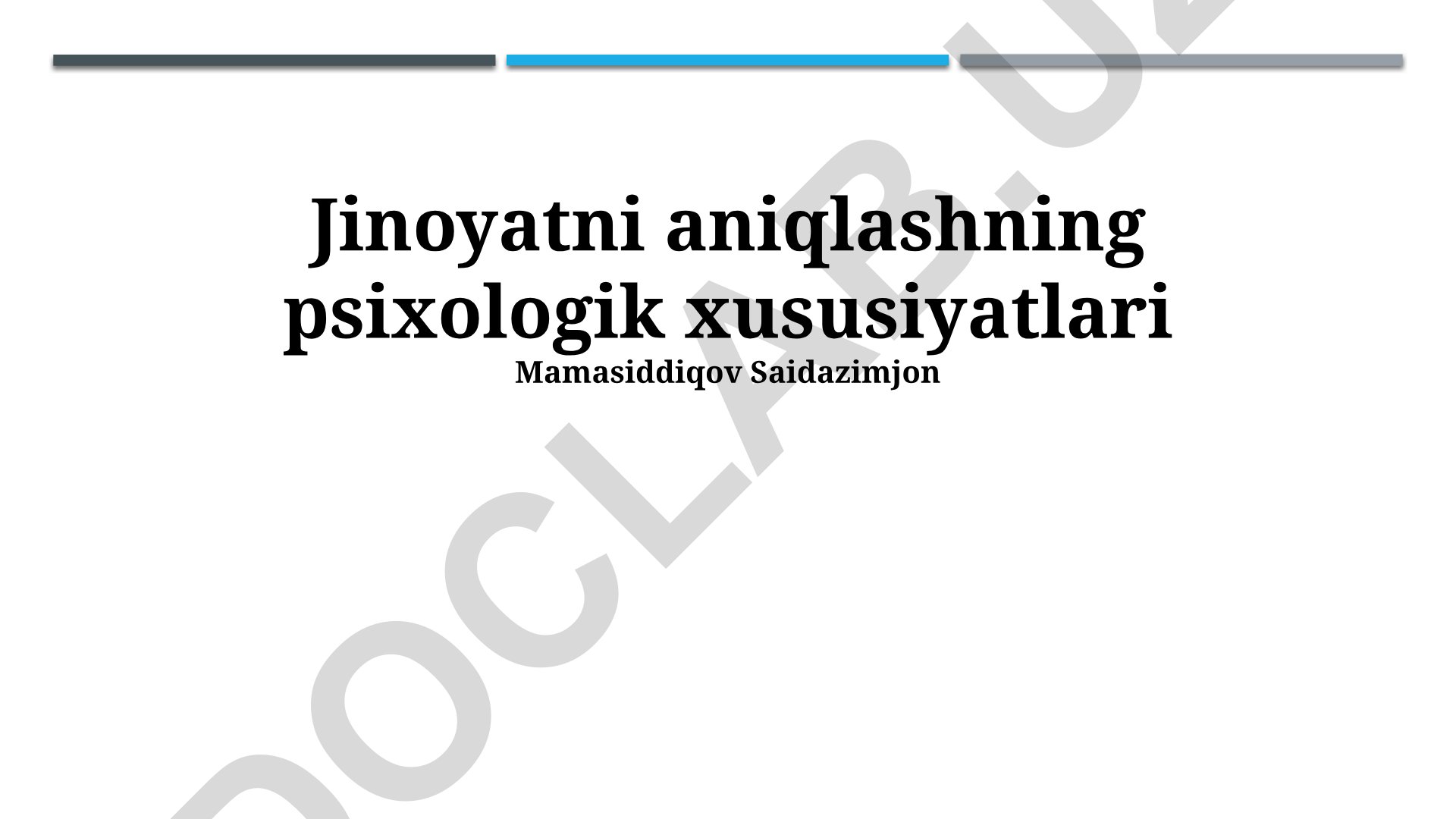 Jinoyatni aniqlashning psixologik xususiyatlari