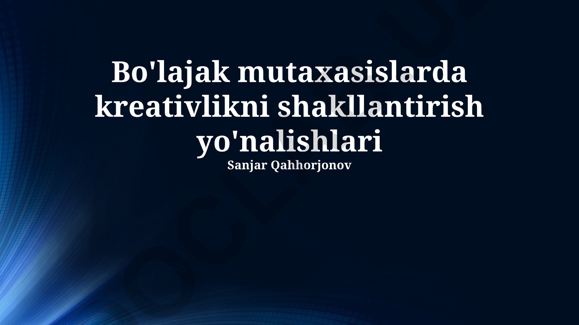 Bo'lajak mutaxasislarda kreativlikni shakllantirish yo'nalishlari