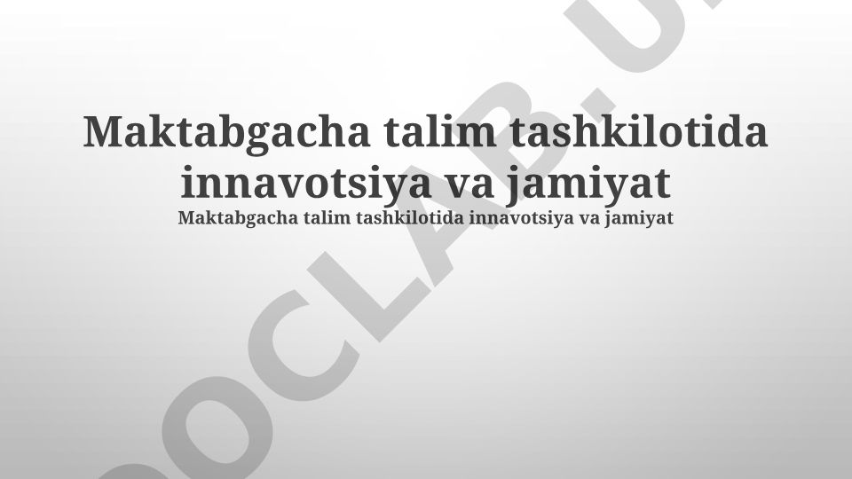 Maktabgacha ta'lim muassasalarida innovatsiyalar va jamiyat