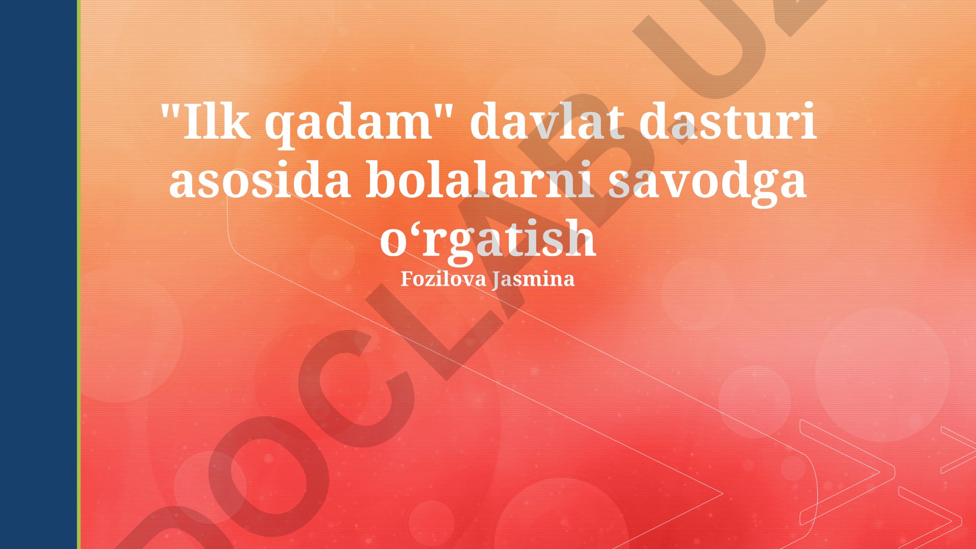 Ilk qadam davlat dasturi asosida bolalarni savodga oʻrgatish