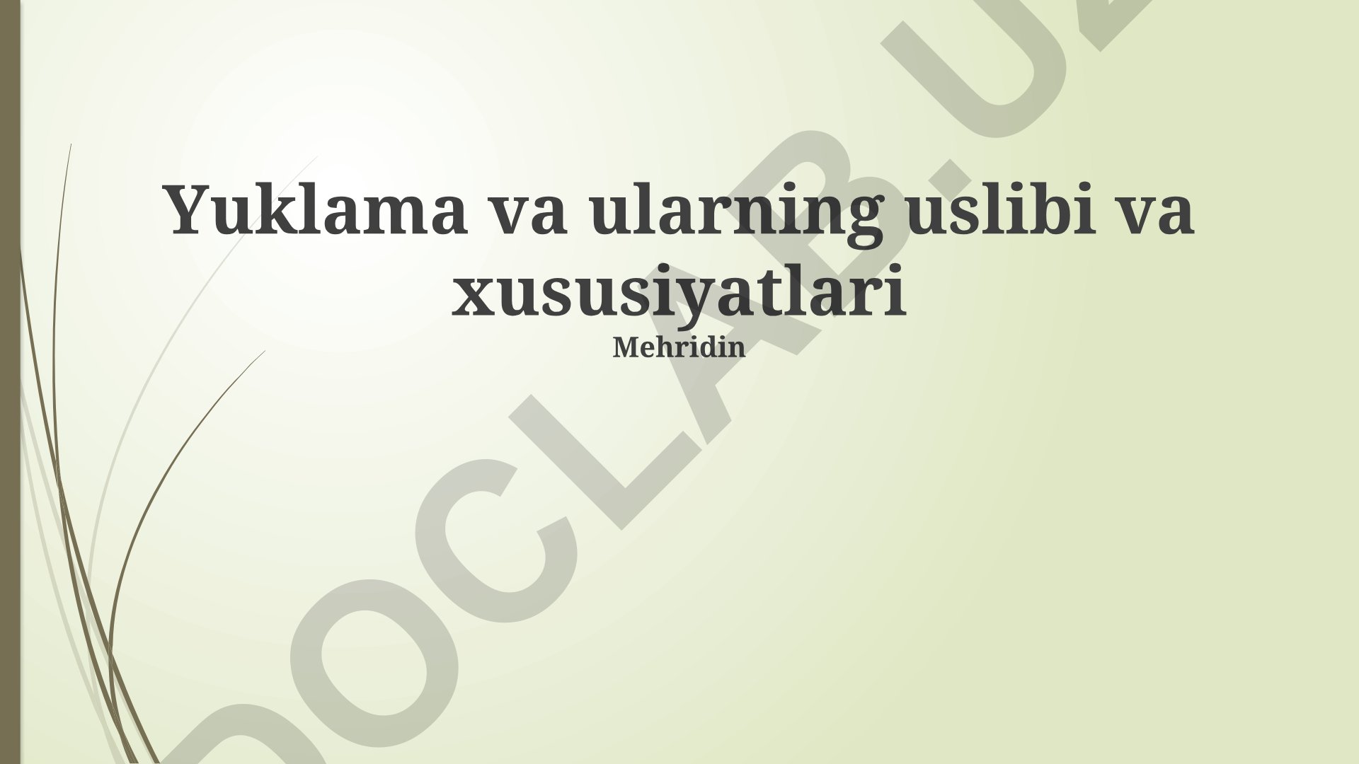 Yuklama usullari, turlari va xususiyatlari
