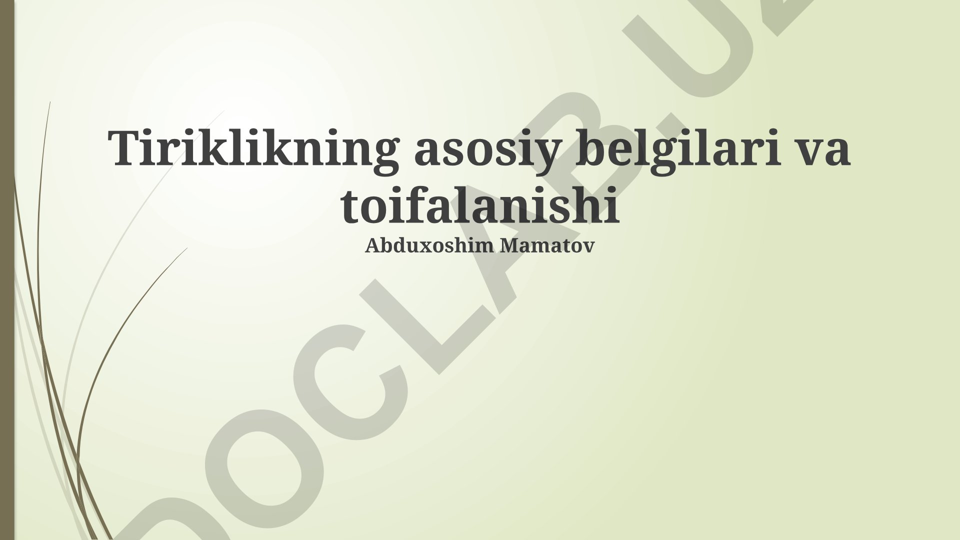 Tiriklikning asosiy belgilari va toifalanishi