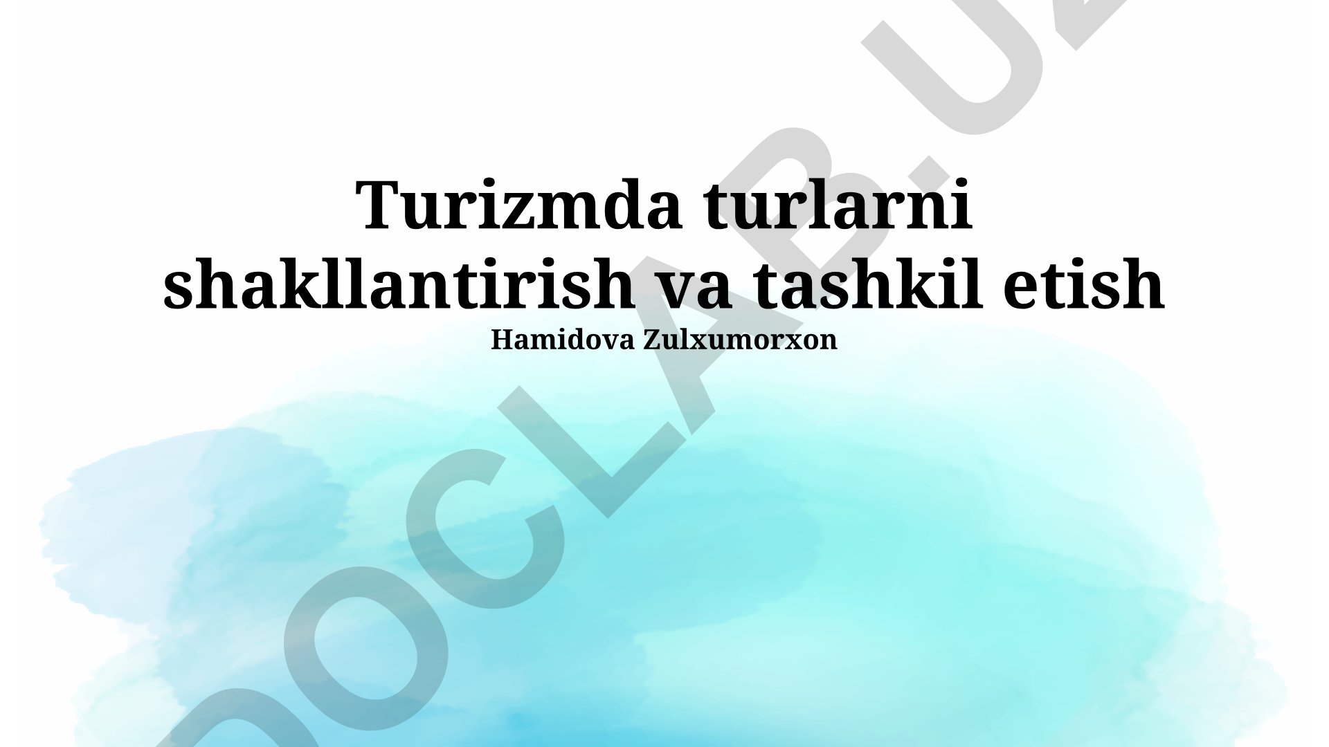 Turizmda turlarni shakllantirish va tashkil etish
