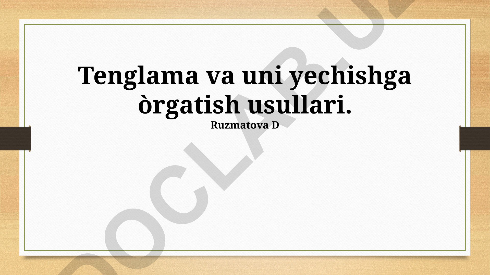 Tenglamalar va ularni yechish usullari