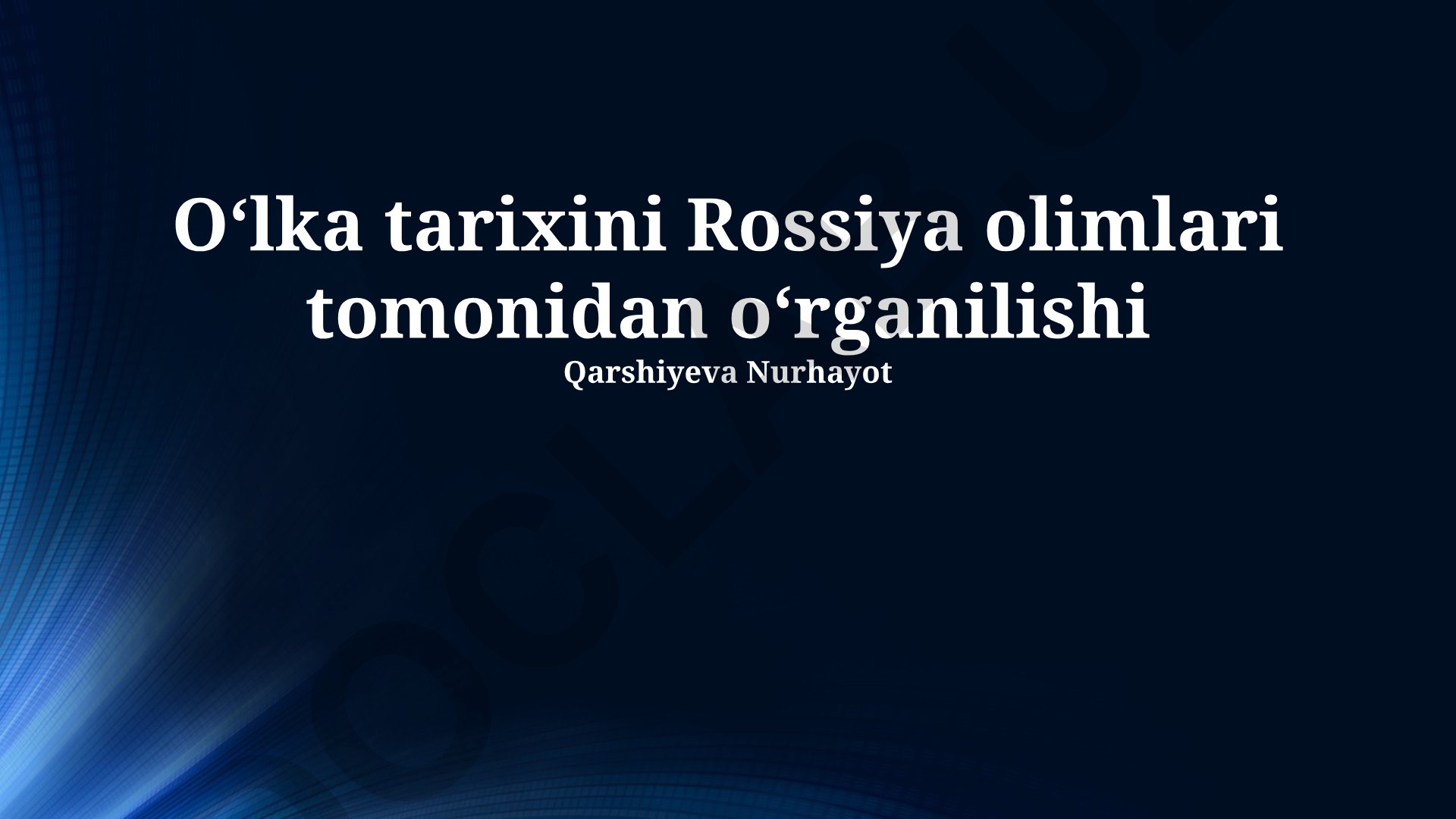 Oʻlka tarixini Rossiya olimlari tomonidan oʻrganilishi