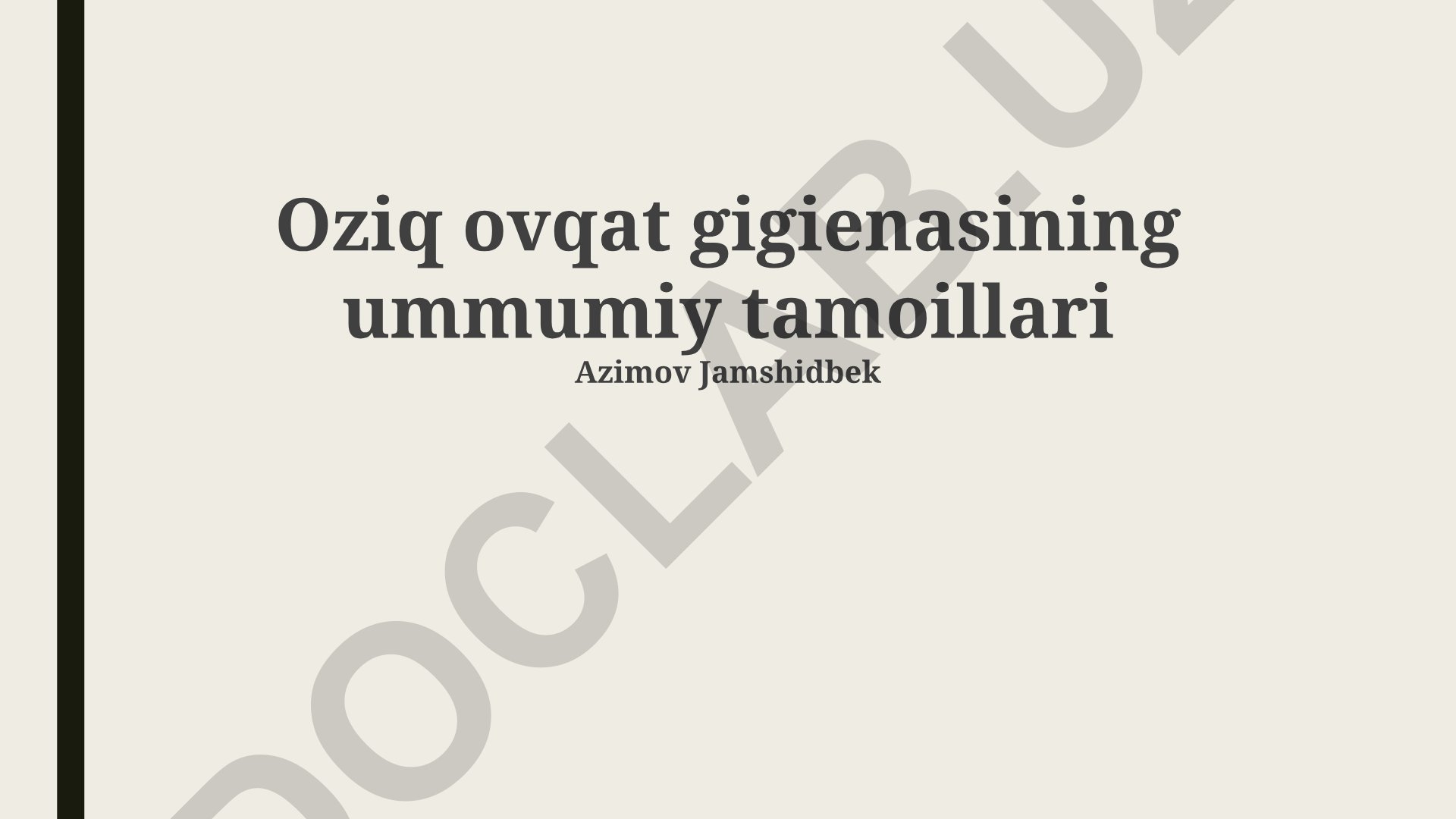 Oziq ovqat gigienasining ummumiy tamoillari