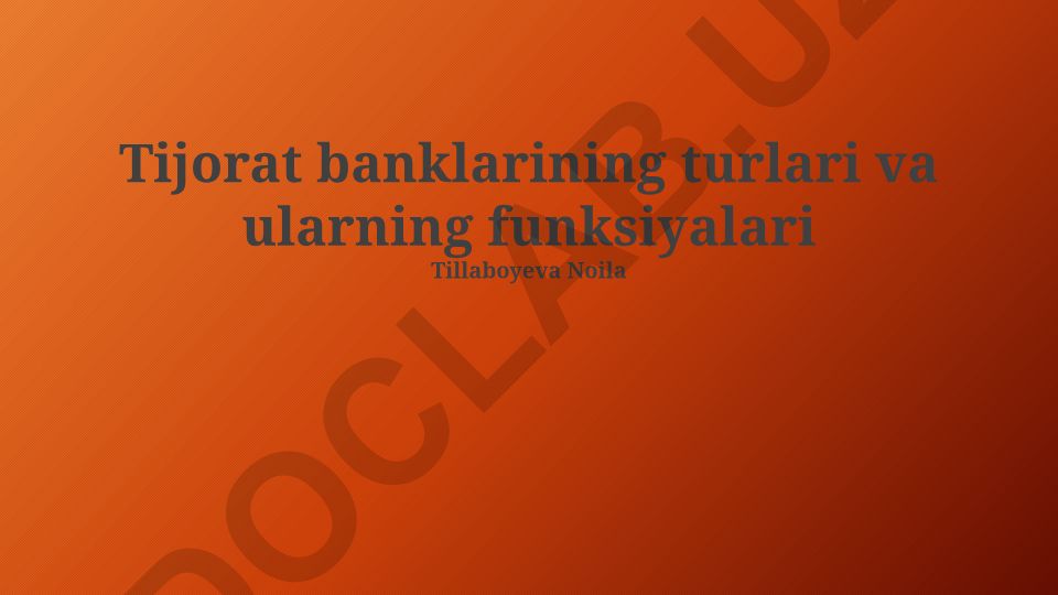 Tijorat banklarining turlari va ularning funksiyalari