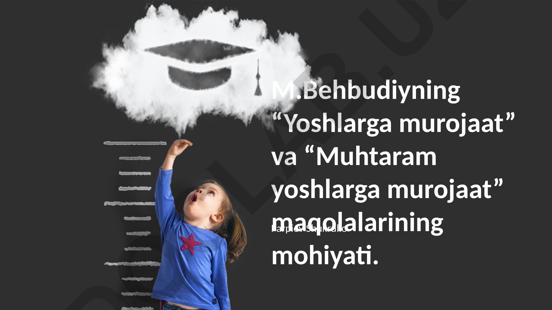 M.Behbudiyning yoshlarga murojaat maqolalarining mohiyati va tahlili