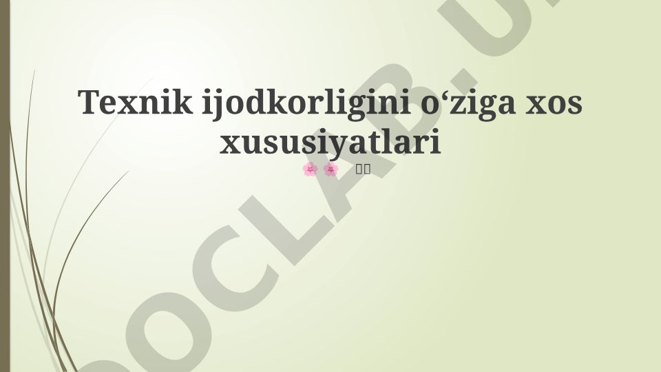 Texnik ijodkorlikning mohiyati, turlari va rivojlanishi