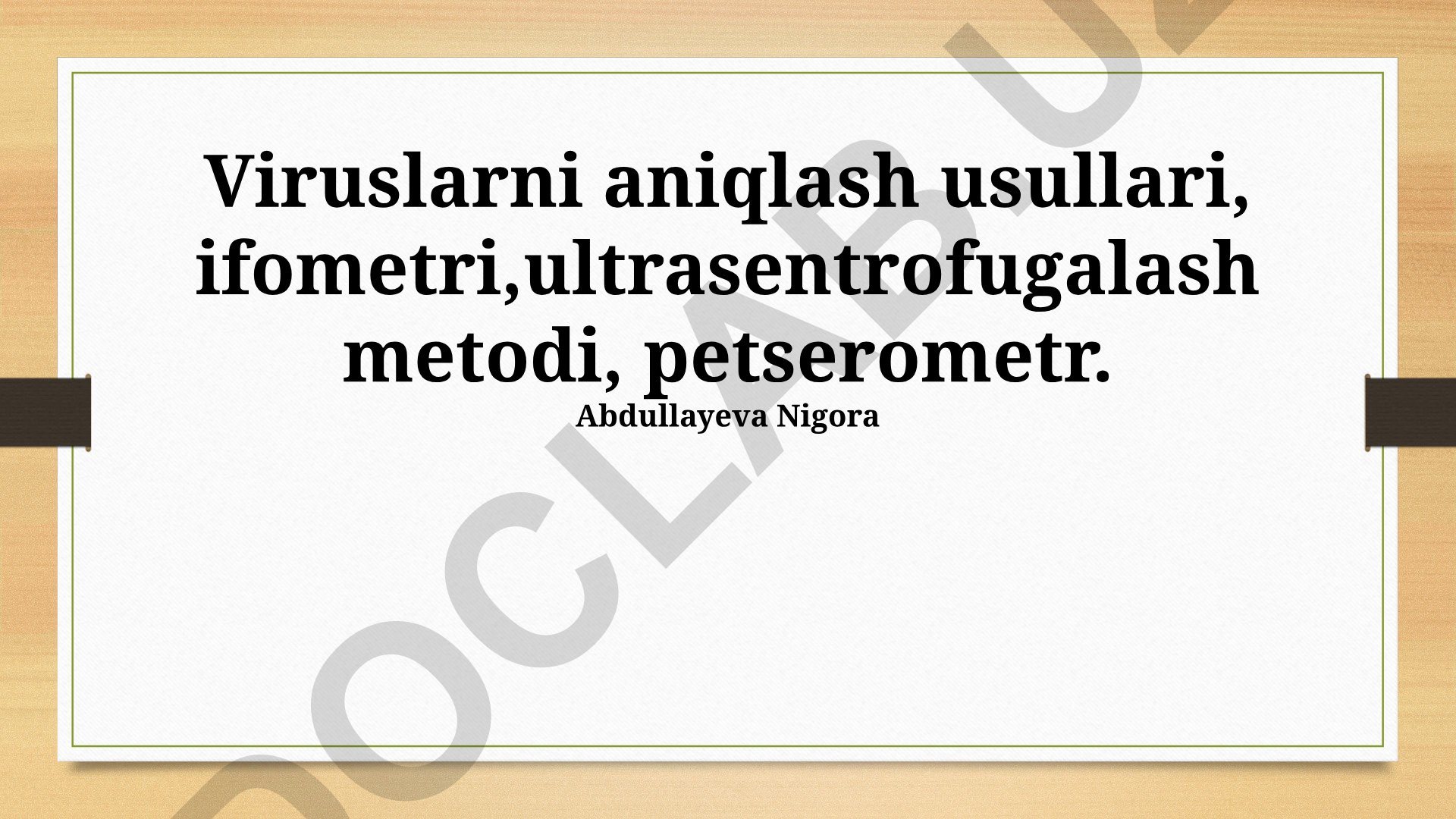 Viruslarni aniqlash usullari va ifometriya