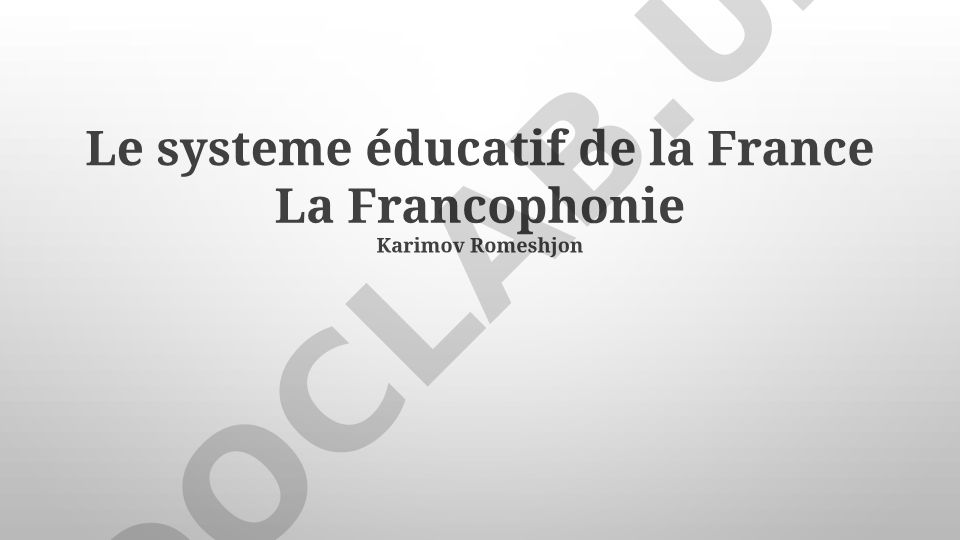 Fransiya ta'lim tizimi va Frankofoniya