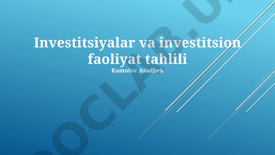 Investitsiyalar va investitsion faoliyat tahlili