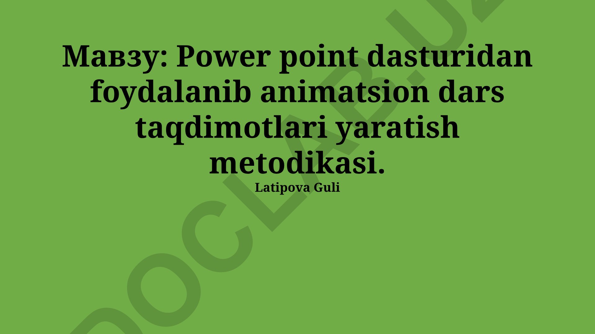 Power point dasturidan foydalanib animatsion dars taqdimotlari yaratish metodikasi
