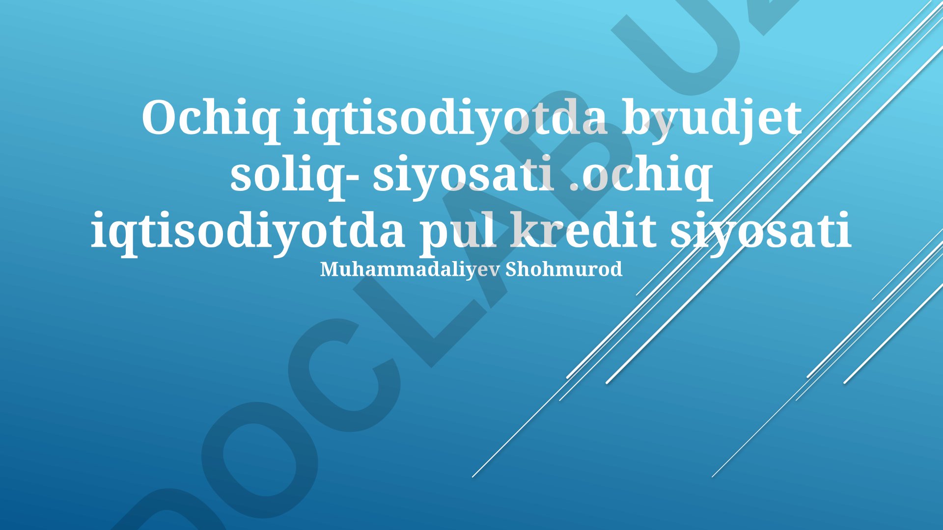 Ochiq iqtisodiyotda byudjet soliq siyosati va pul-kredit siyosati