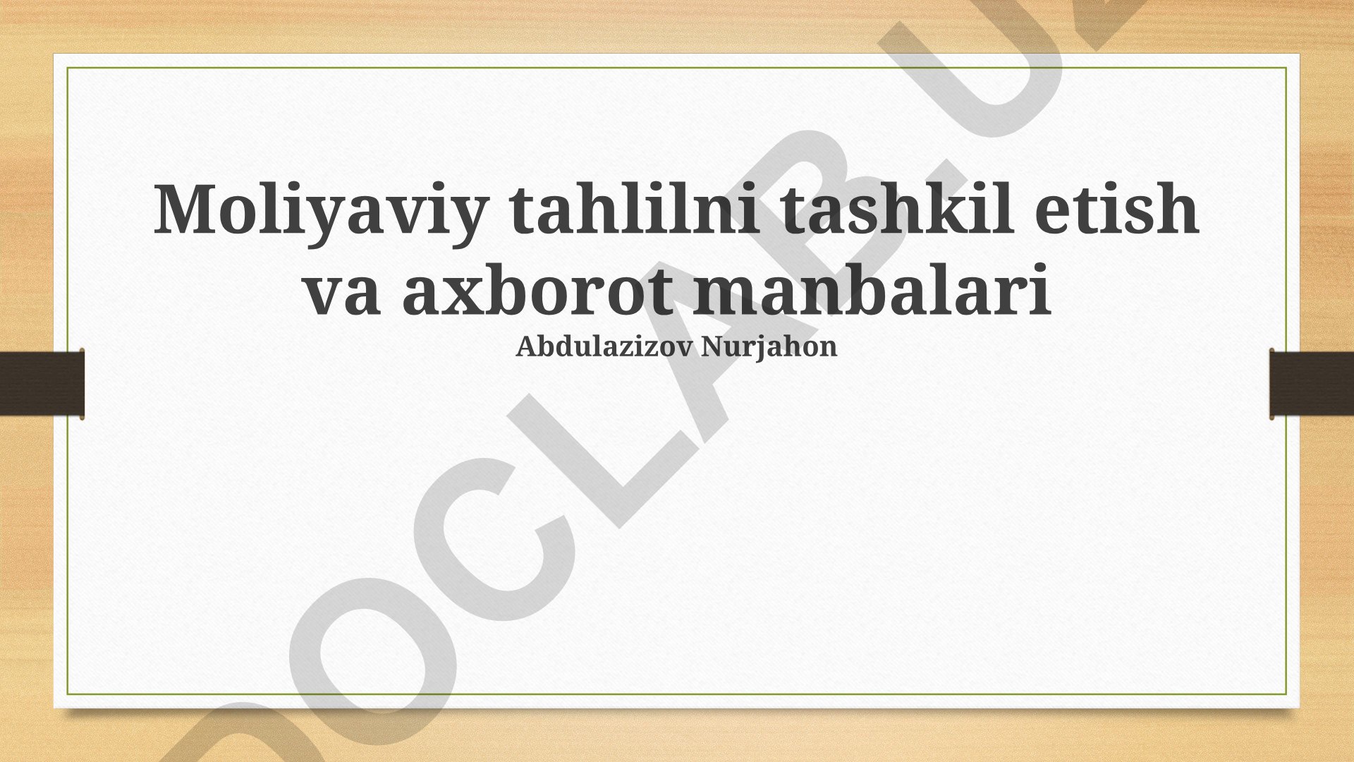 Moliyaviy tahlilni tashkil etish va axborot manbalari