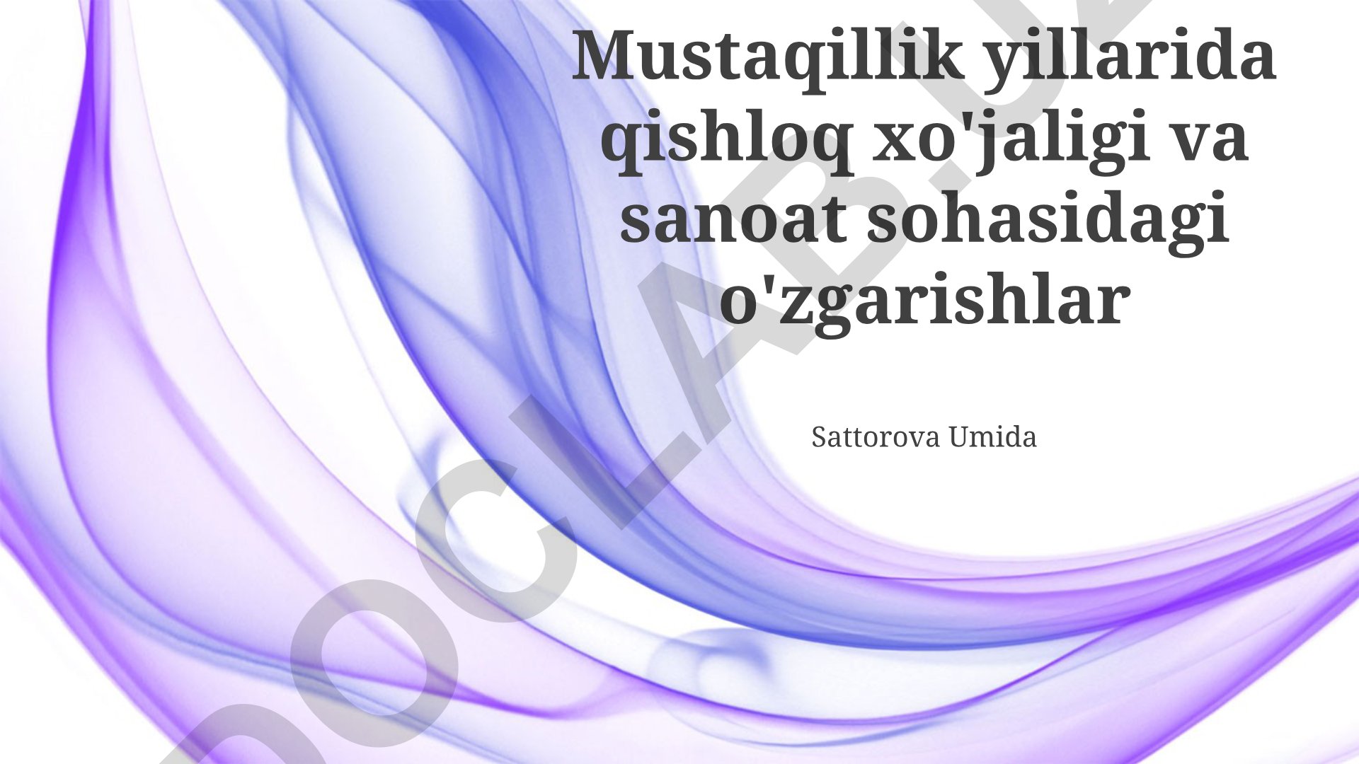 Mustaqillik yillarida qishloq xo'jaligi va sanoat sohasidagi o'zgarishlar