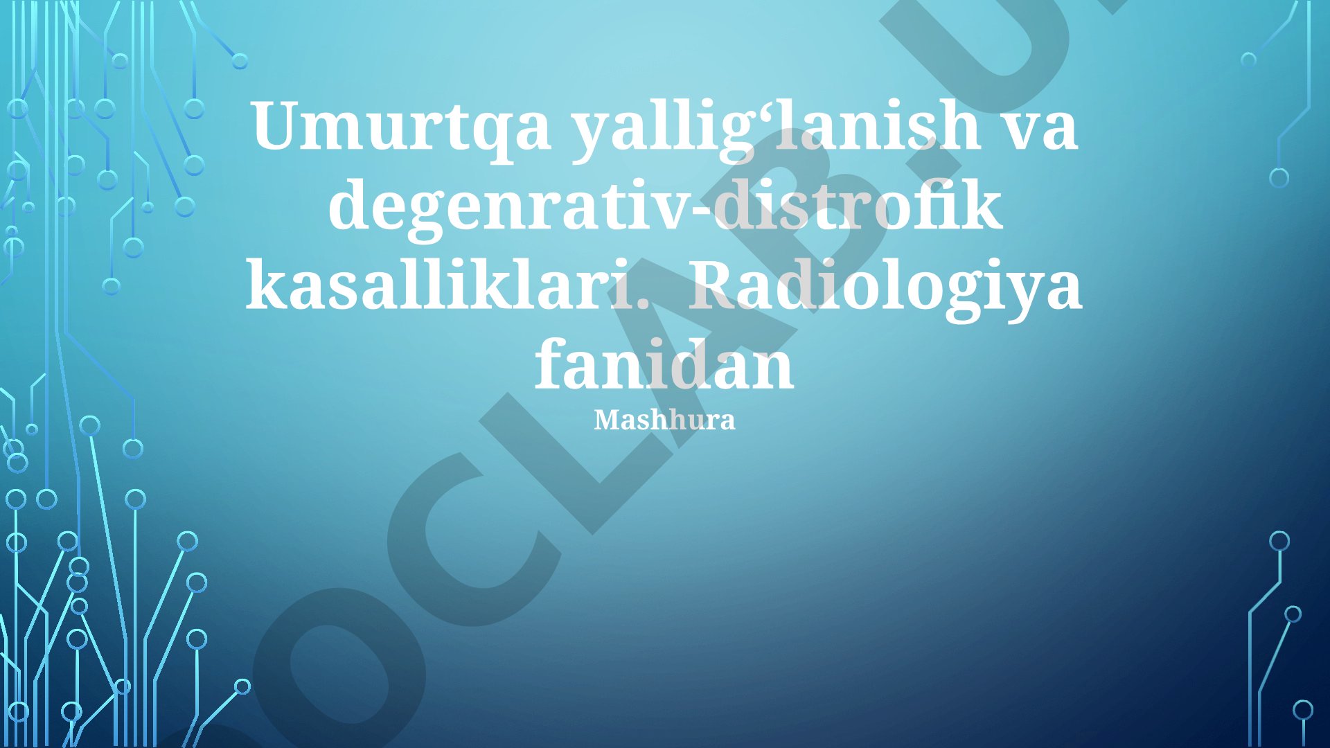 Umurtqa yallig‘lanish va degenrativ-distrofik kasalliklari