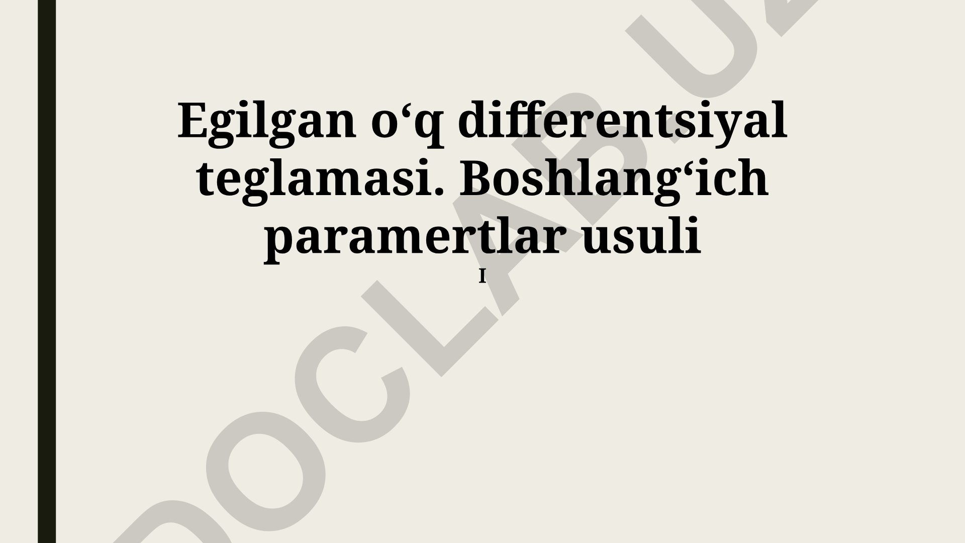 Egilgan o'q differentsiyal teglamasi va boshlang'ich parametrlar usuli