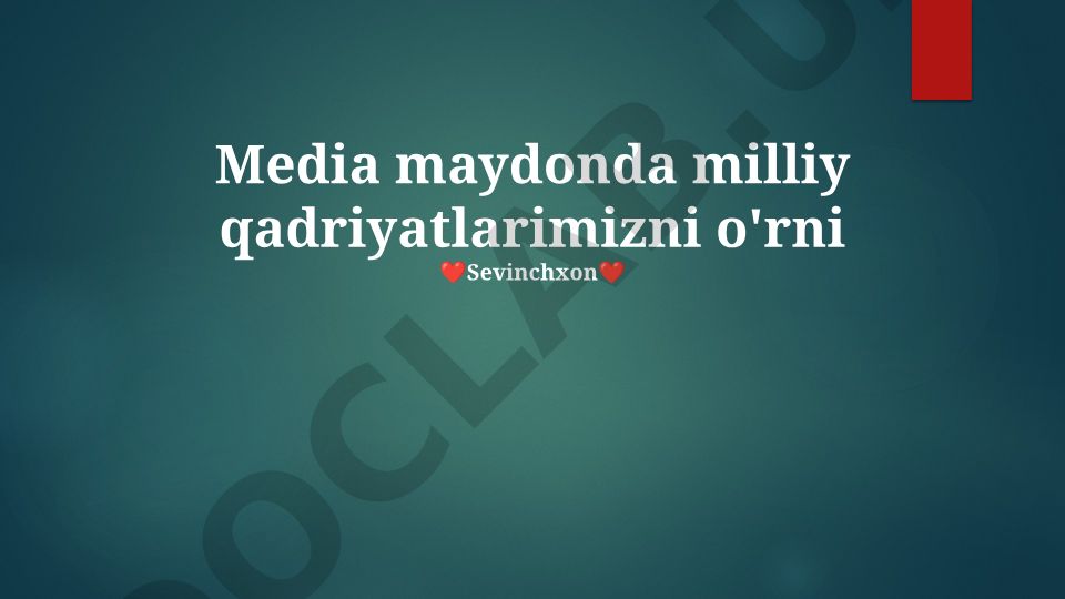 Media maydonda milliy qadriyatlarimizni o'rni