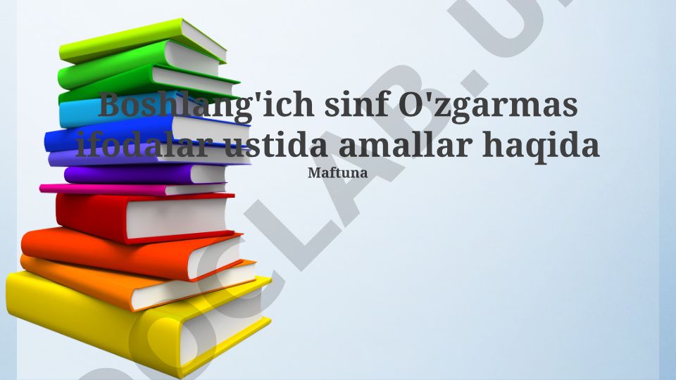 Boshlang'ich sinf uchun o'zgarmas ifodalar ustida amallar