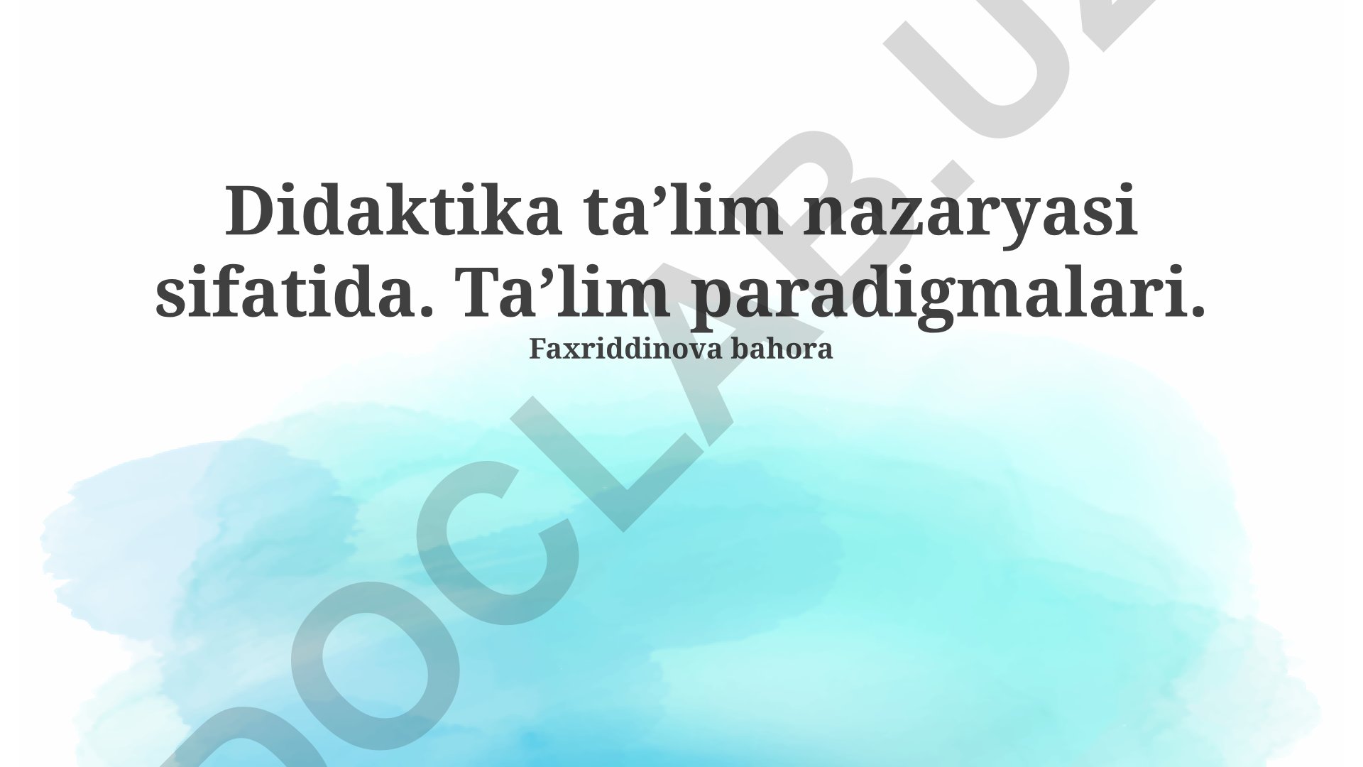Didaktika taʼlim nazaryasi sifatida va taʼlim paradigmalari