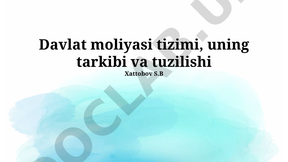 Davlat moliyasi tizimi, uning tarkibi va tuzilishi