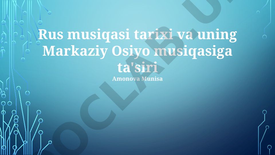 Rus musiqasi tarixi va uning Markaziy Osiyo musiqasiga ta'siri