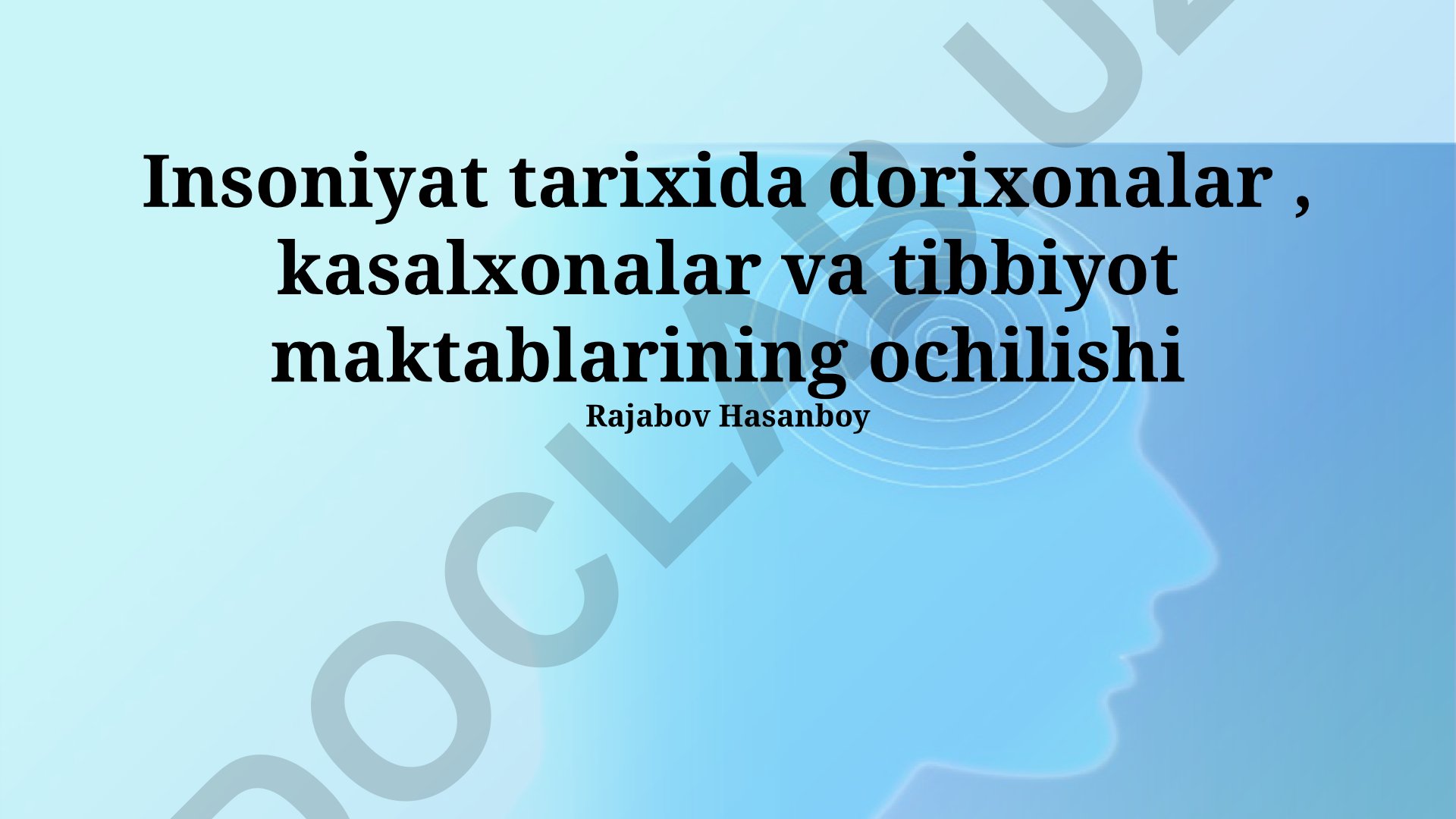 Dorixonalar, kasalxonalar va tibbiyot maktablarining tarixiy rivojlanishi
