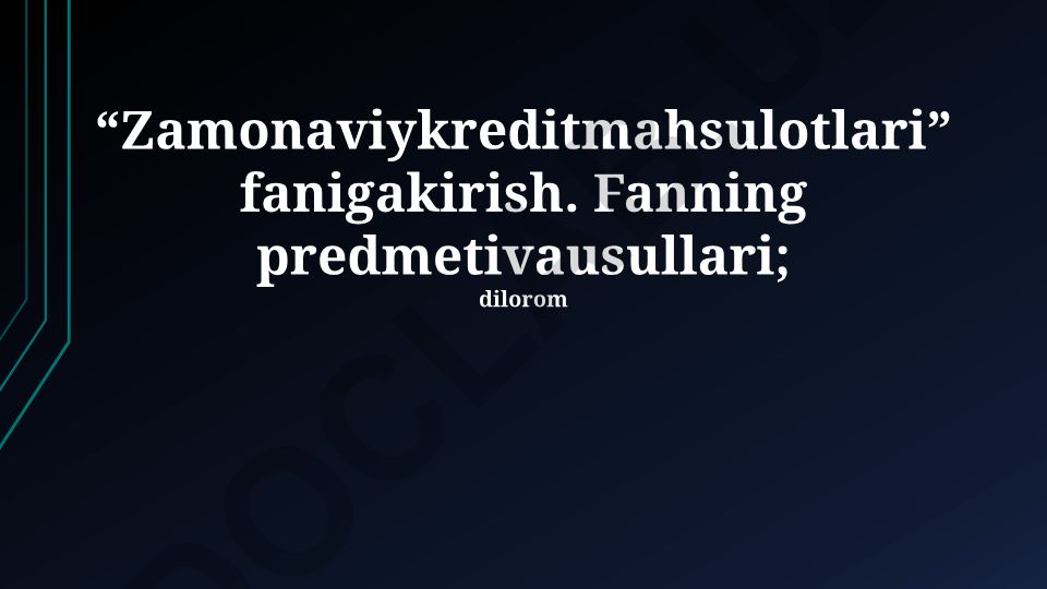 Zamonaviy kredit mahsulotlari va ularni boshqarish