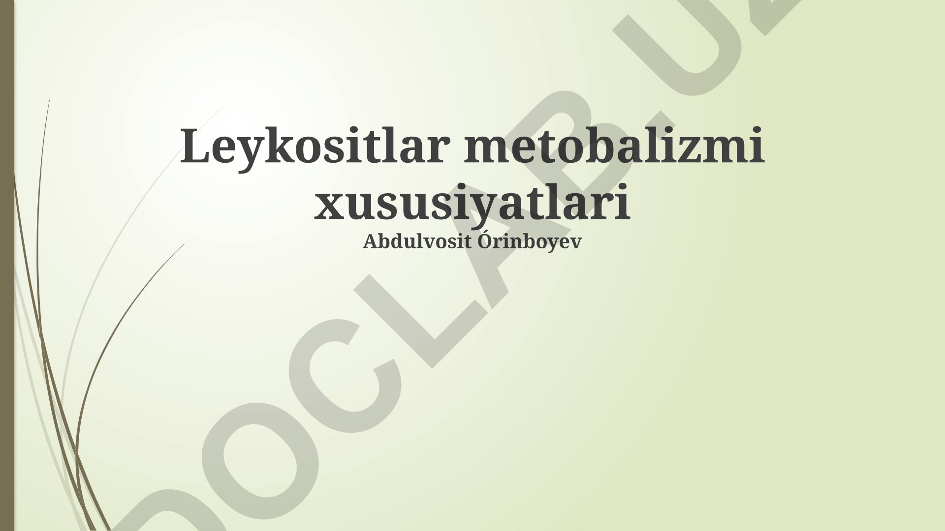 Leykositlar metabolizmi xususiyatlari