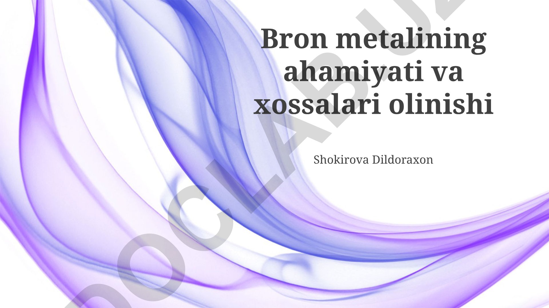 Bron metalining ahamiyati va xossalari