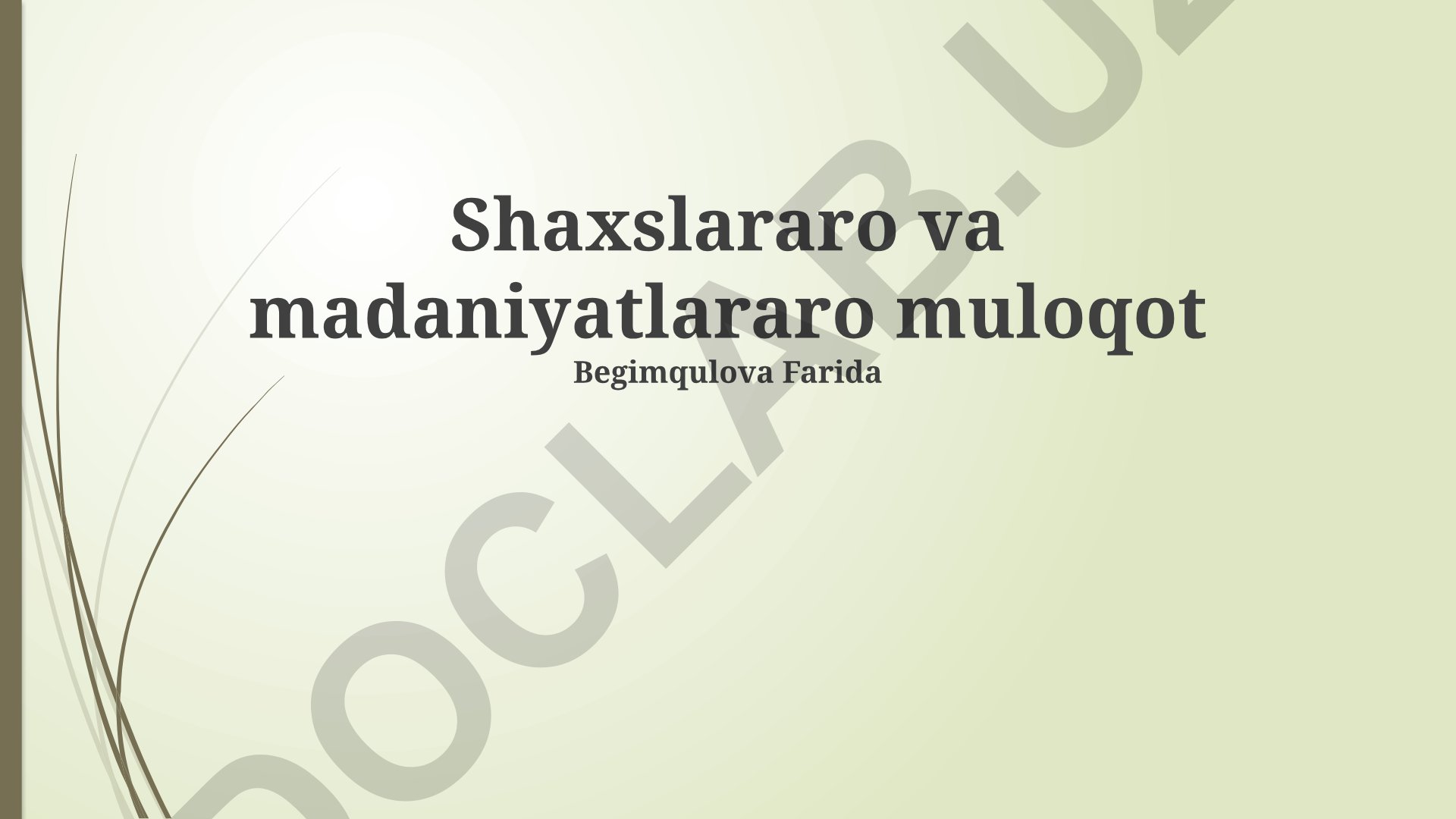 Shaxslararo va madaniyatlararo muloqot