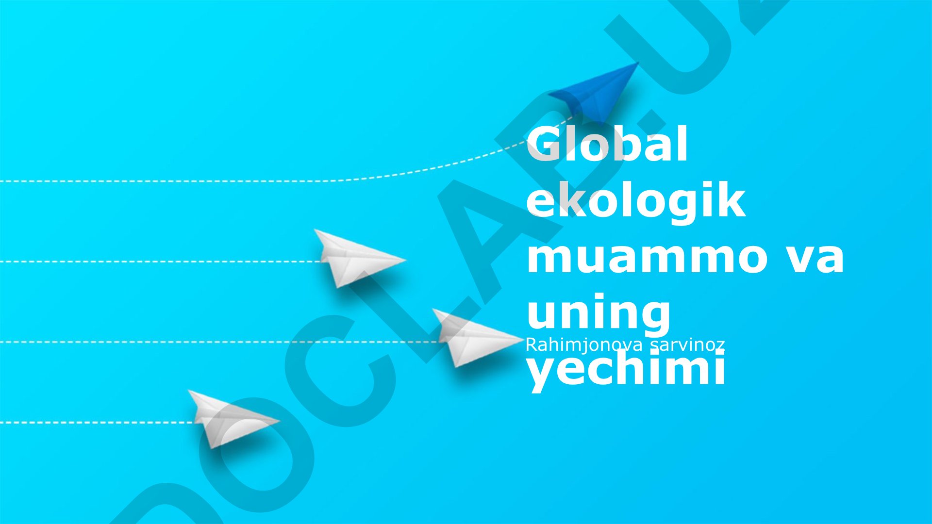 Global ekologik muammolar va ularning yechimlari