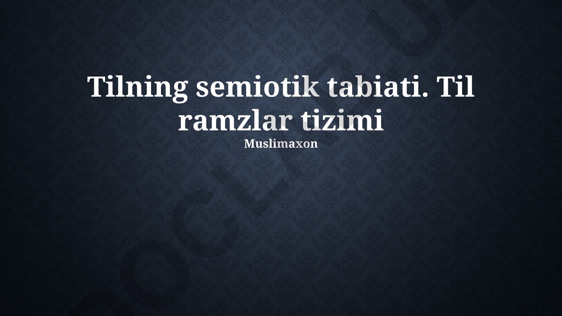 Tilning semiotik tabiati va belgilar tizimi sifatida