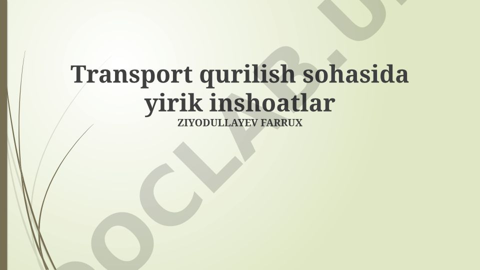 Yirik transport inshootlari: Tarix, texnologiyalar va istiqbollar
