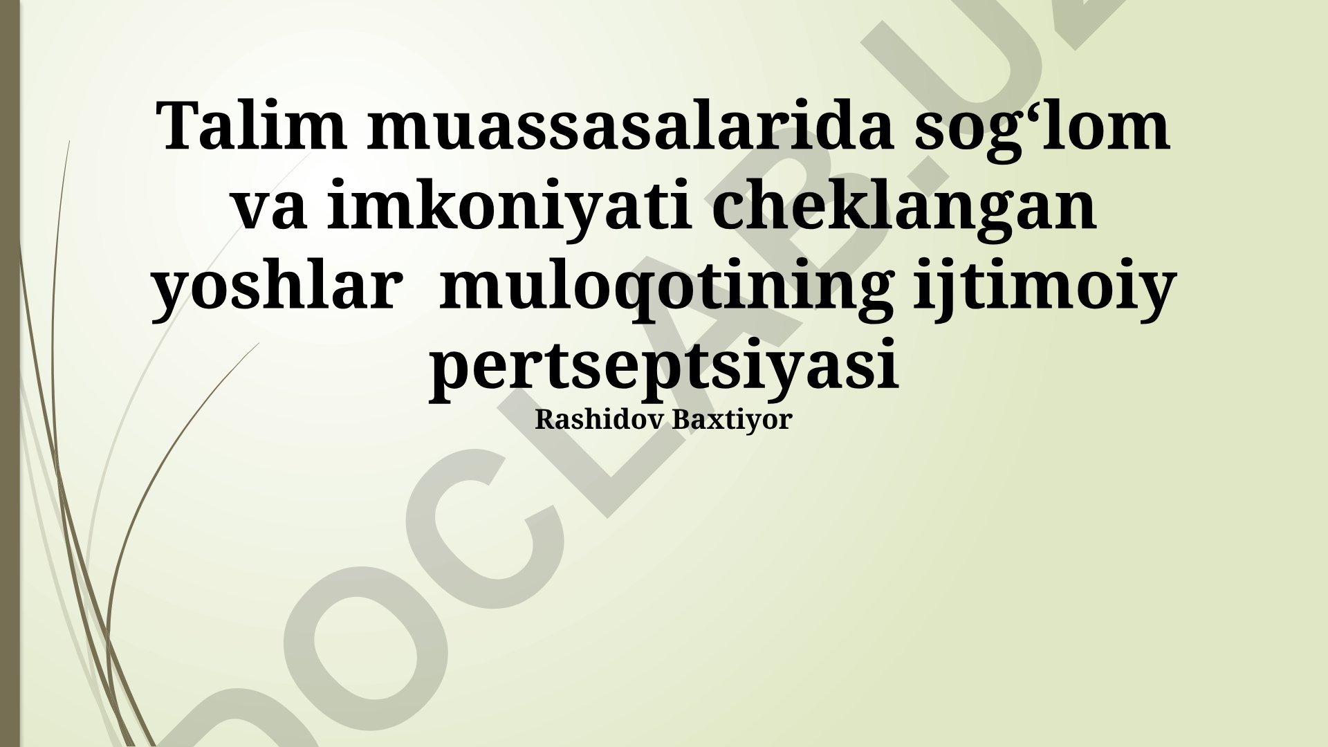 Talim muassasalarida sog‘lom va imkoniyati cheklangan yoshlar muloqotining ijtimoiy pertseptsiyasi