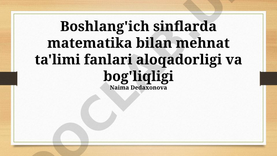 Boshlang'ich sinflarda matematika bilan mehnat ta'limi fanlari aloqadorligi