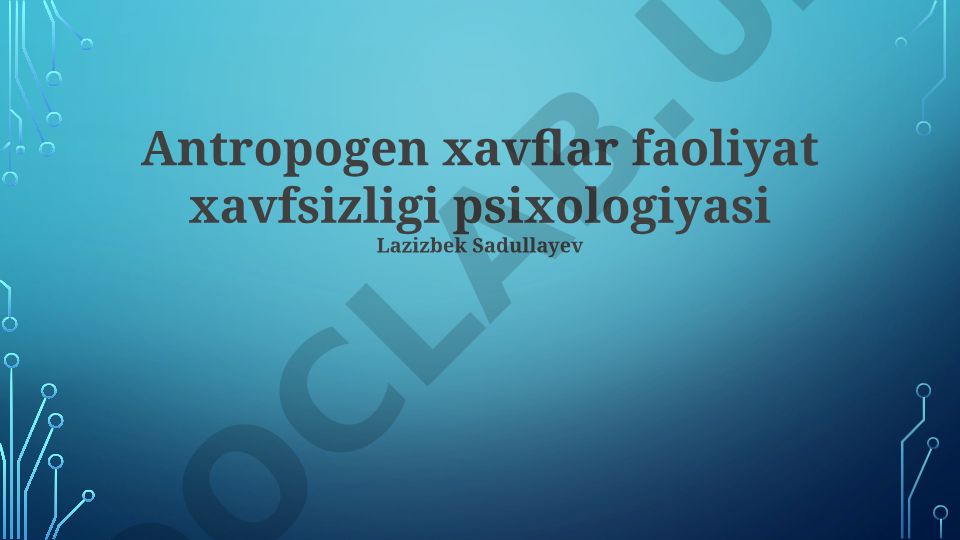 Antropogen xavflar faoliyat xavfsizligi psixologiyasi