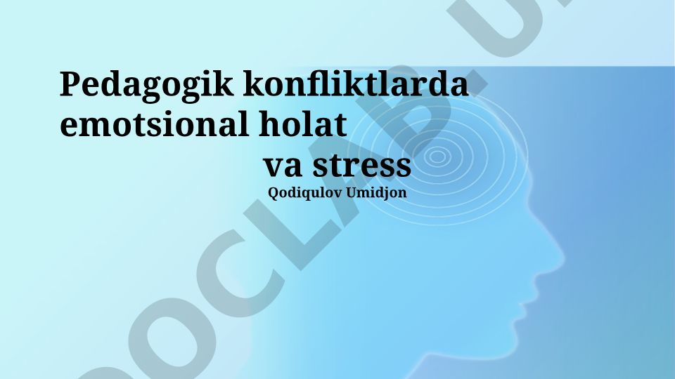 Pedagogik konfliktlarda emotsional holat va stress