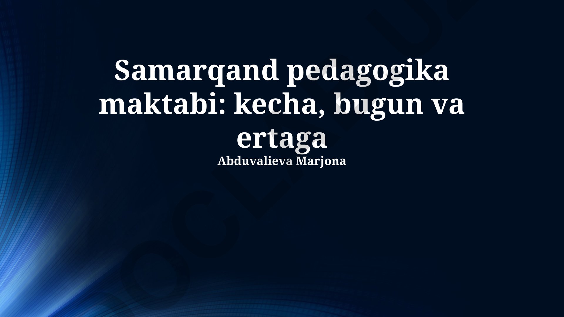 Samarqand pedagogika maktabi: kecha, bugun va ertaga