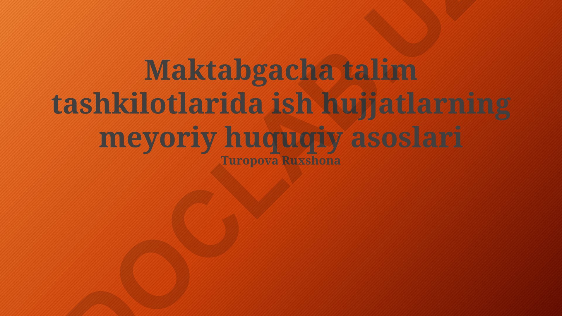Maktabgacha ta'lim tashkilotlarida ish hujjatlarning meyoriy huquqiy asoslari