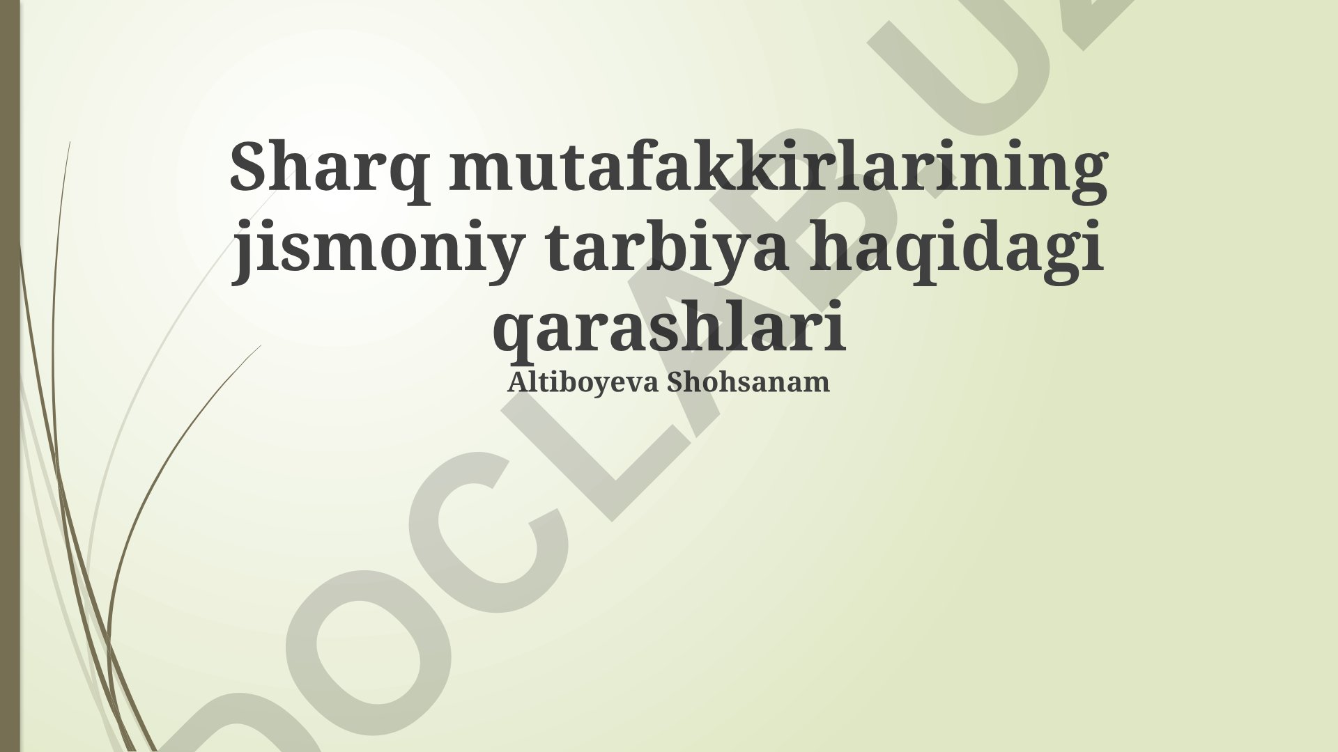Sharq mutafakkirlarining jismoniy tarbiya haqidagi qarashlari