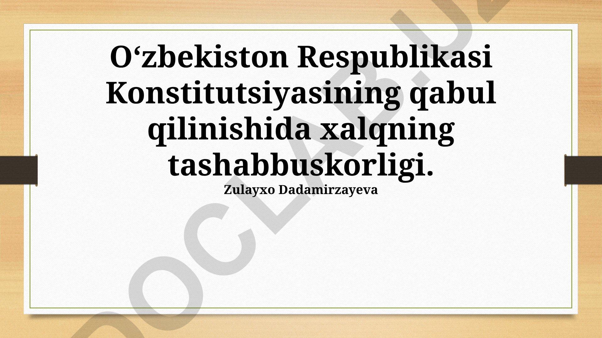 O'zbekiston Respublikasi Konstitutsiyasining qabul qilinishida xalqning tashabbuskorligi