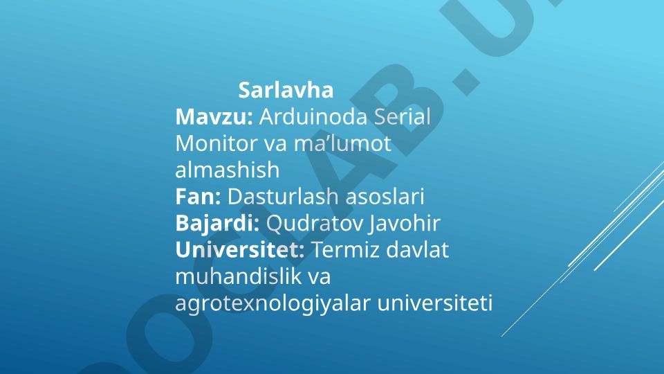 Arduinoda Serial Monitor va ma’lumot almashish